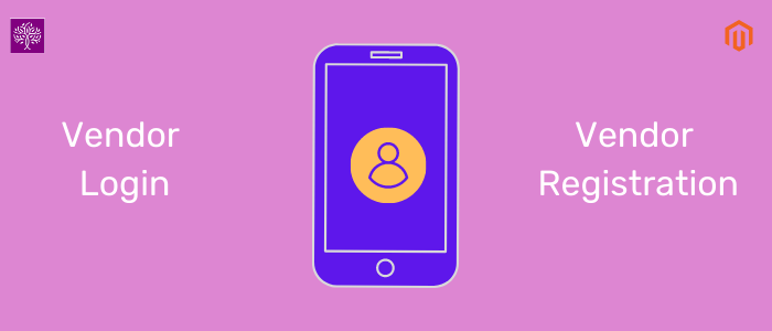 Vendor registration and login in Magento 2 Mobile app