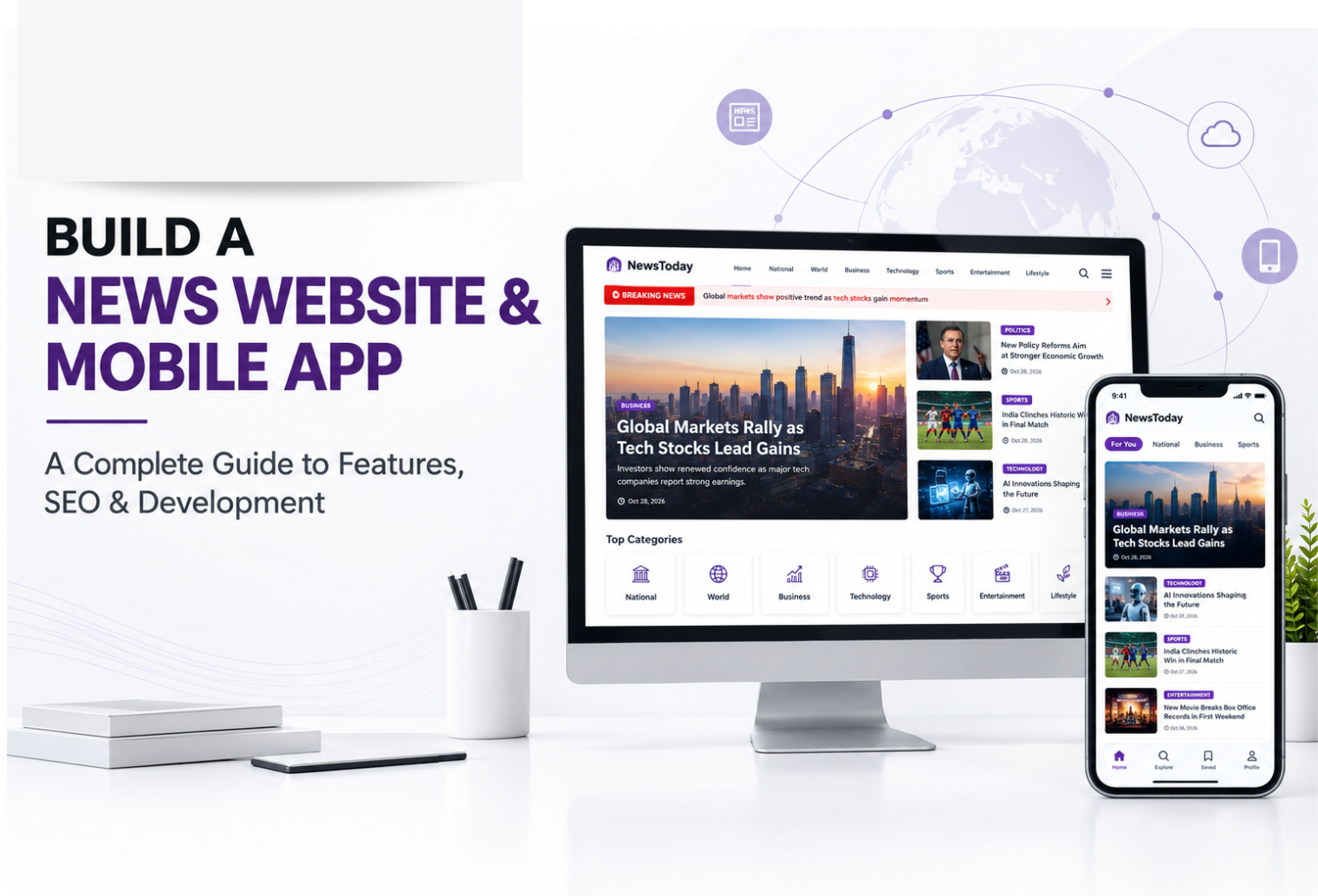 How to Build a Perfect News Website and Mobile App: A Complete Guide